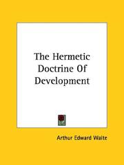 Cover of: The Hermetic Doctrine Of Development by Arthur Edward Waite