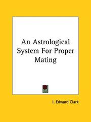 Cover of: An Astrological System For Proper Mating | I. Edward Clark