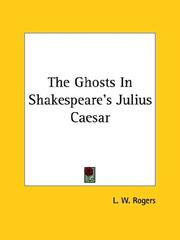 Cover of: The Ghosts In Shakespeare's Julius Caesar