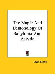 Cover of: The Magic And Demonology Of Babylonia And Assyria