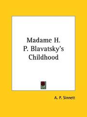Cover of: Madame H. P. Blavatsky's Childhood by Alfred Percy Sinnett