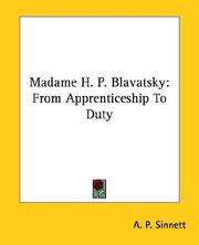 Cover of: Madame H. P. Blavatsky: From Apprenticeship To Duty