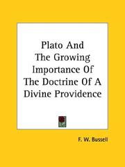 Cover of: Plato And The Growing Importance Of The Doctrine Of A Divine Providence by Frederick William Bussell