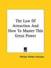 Cover of: The Law Of Attraction And How To Master This Great Power