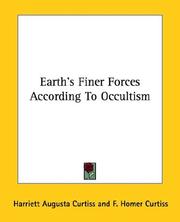 Cover of Earth's Finer Forces According To Occultism by harriett augusta curtiss,frank homer curtiss