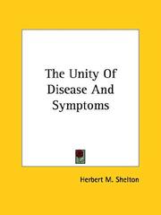 Cover of: The Unity Of Disease And Symptoms