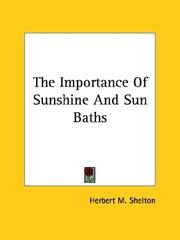 Cover of: The Importance Of Sunshine And Sun Baths | Herbert M. Shelton
