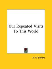 Cover of: Our Repeated Visits To This World by Alfred Percy Sinnett