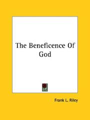 Cover of: The Beneficence Of God by Frank L. Riley