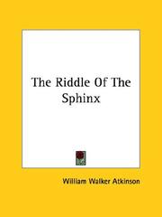 Cover of: The Riddle Of The Sphinx by William Walker Atkinson