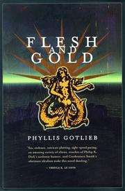 Cover of: Flesh and gold by Phyllis Gotlieb