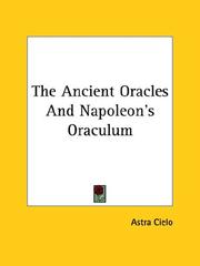 Cover of: The Ancient Oracles And Napoleon's Oraculum by Astra Cielo