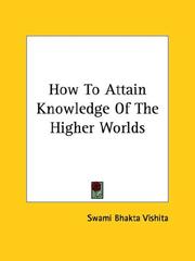 Cover of: How To Attain Knowledge Of The Higher Worlds