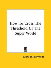 Cover of: How To Cross The Threshold Of The Super World