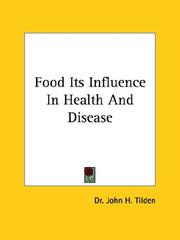 Cover of: Food Its Influence In Health And Disease