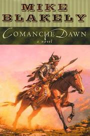 Cover of: Comanche dawn by Mike Blakely