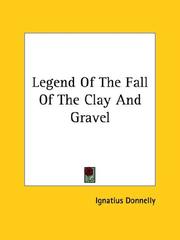 Cover of: Legend Of The Fall Of The Clay And Gravel
