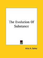 Cover of: The Evolution Of Substance by Alice A. Bailey