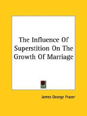 Cover of: The Influence Of Superstition On The Growth Of Marriage