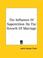 Cover of: The Influence Of Superstition On The Growth Of Marriage