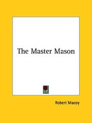 Cover of: The Master Mason by Robert Macoy, Robert Macoy