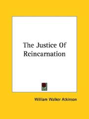 Cover of: The Justice Of Reincarnation