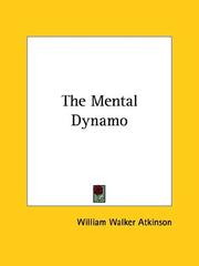 Cover of: The Mental Dynamo by William Walker Atkinson