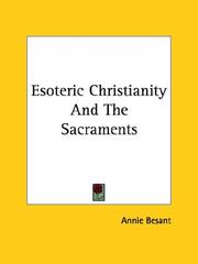 Cover of: Esoteric Christianity And The Sacraments by Annie Wood Besant