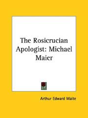 Cover of: The Rosicrucian Apologist by Arthur Edward Waite