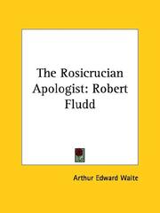 Cover of: The Rosicrucian Apologist by Arthur Edward Waite