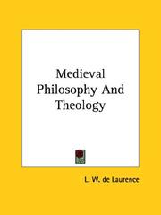 Cover of: Medieval Philosophy And Theology by L. W. de Laurence