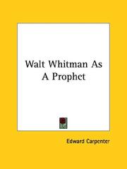 Cover of: Walt Whitman As A Prophet by Edward Carpenter