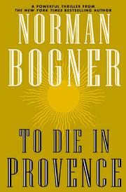 Cover of: To die in Provence by Norman Bogner