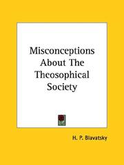 Cover of: Misconceptions About The Theosophical Society | H. P. Blavatsky