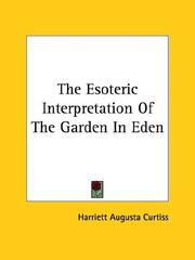 Cover of: The Esoteric Interpretation Of The Garden In Eden