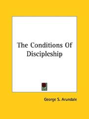 Cover of: The Conditions Of Discipleship by George S. Arundale
