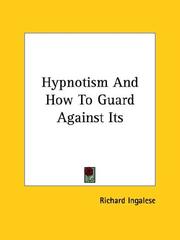 Cover of: Hypnotism And How To Guard Against Its