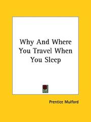 Cover of: Why And Where You Travel When You Sleep