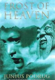 Cover of: Frost of heaven by Junius Podrug