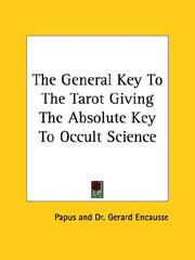 Cover of: The General Key To The Tarot Giving The Absolute Key To Occult Science