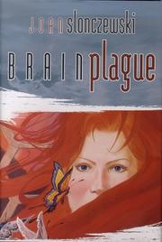 Cover of: Brain plague by Joan Slonczewski