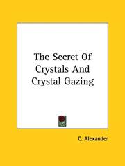 Cover of: The Secret Of Crystals And Crystal Gazing