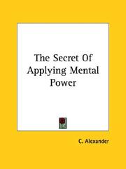 Cover of: The Secret Of Applying Mental Power