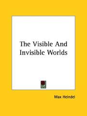 Cover of: The Visible And Invisible Worlds