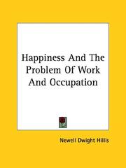 Cover of: Happiness and the Problem of Work and Occupation