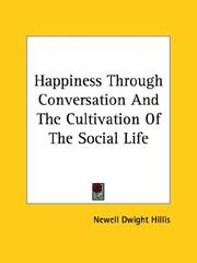 Cover of: Happiness Through Conversation and the Cultivation of the Social Life