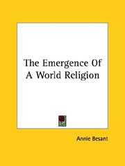 Cover of: The Emergence Of A World Religion by Annie Wood Besant