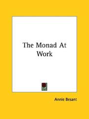 Cover of: The Monad At Work by Annie Wood Besant
