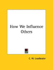 Cover of: How We Influence Others by Charles Webster Leadbeater