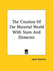 Cover of: The Creation Of The Material World With Stars And Elements | Jacob Boehme